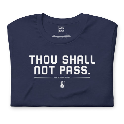 Lockdown U - Thou Shall Not Pass T-Shirt